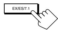 JVC RX-DP20 - Appuyez sur EX/ES/7.1 pourCHOISIR le reglage approprié. - 1