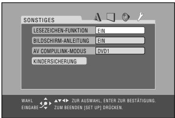 SONSTIGES LESEZEICHEN-FUNKTION EIN BILDSCHIRM-ANLEITUNG EIN AV COMPULINK-MODUS DVD1 KINDERSICHERUNG WALH ZUR AUSWAHL. ENTER ZUR BESTÄTIGUNG. EINGAB ZUM BEENDEN [SET UP] DRÜCKEN.
