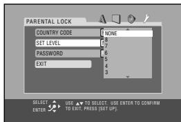 PARENTAL LOCK COUNTRY CODE NONE SET LEVEL 8 PASSWORD 7 EXIT 6 5 4 3 SELECT USE TO SELECT. USE ENTER TO CONFIRM ENTER TO EXIT. PRESS (SET OP)