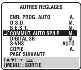 AUTRES REGLAGES ENR. PROG. AUTO A. O.S.D. M. B.F.S.T. M. COMMUT. AUTO SP/LP M. DIGITAL 3R M. S-VHS AUTO COPIE A. PAGE SUIVANTE [▲▼] → OK [MENU] : SORTIE