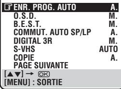 ENR. PROG. AUTO O.S.D. B.E.S.T. COMMUT. AUTO SP/LP DIGITAL 3R S-VHS COPIE PAGE SUIVANTE [▲▼] → Ⓒ [MENU] : SORTIE