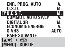 ENR. PROG. AUTO A. O.S.D. M. B.E.S.T. M. COMMUT. AUTO SP/LP A. DIGITAL 3R M. ECONOMIE ENERGIE A. S-VHS AUTO PAGE SUIVANTE [▲▼] → ⓊK [MENU] : SORTIE