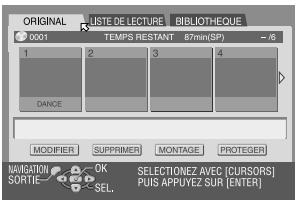 ORIGINAL LISTE DE LECTURE BIBLIOTHEQUE 0001 TEMP5 RESTANT 87min(SP) - 1 2 3 4 DANCE MODIFIER SUPPRIMER MONTAGE PROTEGER NAVIRATION SORTIE OK SEL. SELECTIONZ (AVEC [CURSORS] Puis APPUYEZ SUR [ENTER]