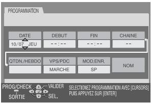 PROGRAMMATION DATE DEBUT FIN CHAINE 10/07/JEU --:-- --:-- -- QTDN./HEBDO VPS/PDC MOD.ENR. MARCHE SP NOM PROG/CHECK VALIDER SELECTION2.PROGMAMINATION AVE [CURSORS] SORTIE SEL.PUIS APPLYZ.SUR (ENTER)