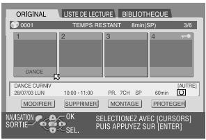 ORIGINAL LISTE DE LECTURE BIBLIOTHEQUE 0001 TEMPS RESTANT 8min(SP) 3/6 1 2 3 4 DANCE DANCE CURNV 10:00 - 11:00 PRL 7CH SP 60min AUTRE 28/07/03 LUN MODIFIER SUPPRIMER MONTAGE PROTEGER NAVIGATION OK SELECTIONZ EAVC [CURSORS] SORTIE SEL. PUIS APPUYEZ SUR [ENTER]