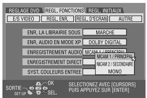 REGLAGE DVD E/S VIDEO REGL. FONCTIONS REGL. INTITAUX ENR, LA LIBRAIRIE SOUS MARCHE ENR, AUDIO EN MODE XP DOLBY DIGITAL ENREGISTREMENT AUDIO NICAM 1 / PRINCIPAL ENREGISTREMENT DIRECT NICAM 2 / SECONDAIRE SYST. COULEURS ENTREE MONO SORTIE OK SELECTIONZ AVEC [CURSORS] SET UP SEL. PUIS APPVUEZ SUR [ENTER]
