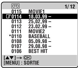 0115 MOVIE1 F 0114 18.03.99 - 0113 25.02.99 - 0112 23.02.99 - 0111 MOVIE2 *0110 BASEBALL 0108 05.09.98 - 0107 29.08.98 - 0106 BEST HIT [▲▼] → OK [MENU] : SORTIE