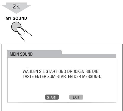 2 s. MY SOUND MEIN SOUND WÄHLEN SIE START UND DRÜCKEN SIE DIE TASTE ENTER ZUM STARTEN DER MESSUNG. START EXIT