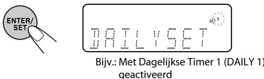 ENTER/ SET BIVILLYSET Bijv.: Met Dagelijkse Timer 1 (DAILY 1) geactiveerd