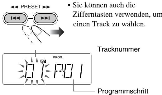 • Sie können auch die Zifferntasten verwenden, um einen Track zu wählen. Tracknummer PROG. Programmschritt