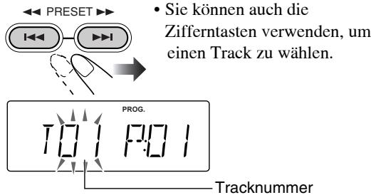 PRESET • Sie können auch die Zifferntasten verwenden, um einen Track zu wählen. 10:1 P.O.1 PROG. Tracknummer