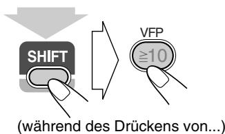 SHIFT VFP ≥10 (während des Drückens von...)