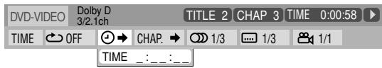 DVD-VIDEO Dolby D 3/2.1ch TITLE 2 CHAP 3 TIME 0:00:58 TIME OFF CHAP. 1/3 1/3 1/1 TIME : : : :