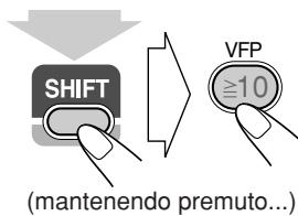 SHIFT (mantenendo premuto...) VFP ≥10