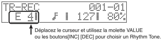 TR-REC 001-01 E 41 J I 127T 80X Déplacez le curseur et utilisez la molette VALUE ou les boutons[INC] [DEC] pour choisir un Rhythm Tone.