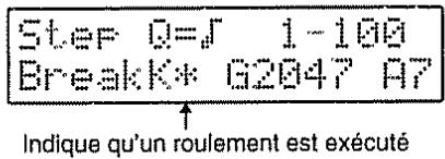 Step Q=1 1-100 Break K* G2047 A7 Indique qu'un roulement est exécuté