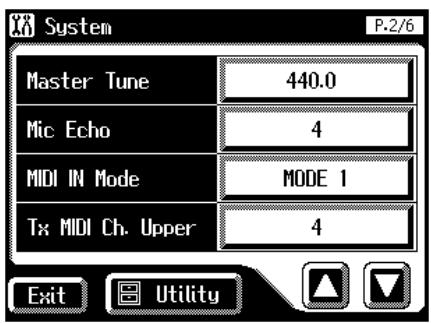 System P:2/6 Master Tune 440.0 Mic Echo 4 MIDI IN Mode MODE 1 Tx MIDI Ch. Upper 4 Exit Utility