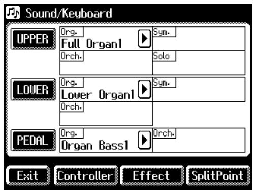 Sound/Keyboard UPPER Org. Full Organ1 Orch. Sym. Solo LOWER Org. Lower Organ1 Orch. Sym. PEDAL Org. Organ Bass1 Orch. Exit Controller Effect SplitPoint