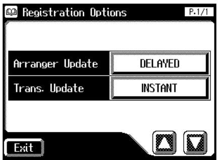 Registration Options P-1/1 Arranger Update DELAYED Trans. Update INSTANT Exit