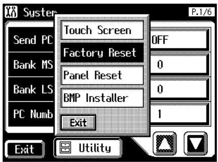 Syster P.1/6 Send PC Bank MS Bank LS PC Numb Touch Screen Factory Reset Panel Reset BMP Installer OFF 0 0 1 Exit Utility
