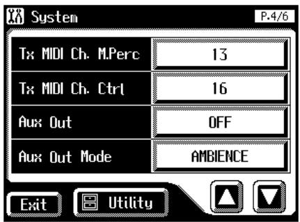 System P.4/6 Tx MIDI Ch. M.Perc 13 Tx MIDI Ch. Ctrl 16 Aux Out OFF Aux Out Mode AMBIENCE Exit Utility