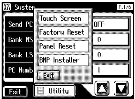 Syster P.1/6 Send PC Bank MS Bank LS PC Numb Touch Screen Factory Reset Panel Reset BMP Installer OFF 0 0 1 Exit Utility