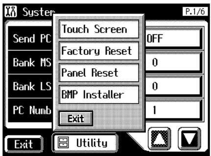 Syster P.1/6 Send PC Bank MS Bank LS PC Numb Touch Screen Factory Reset Panel Reset BMP Installer OFF 0 0 1 Exit Utility