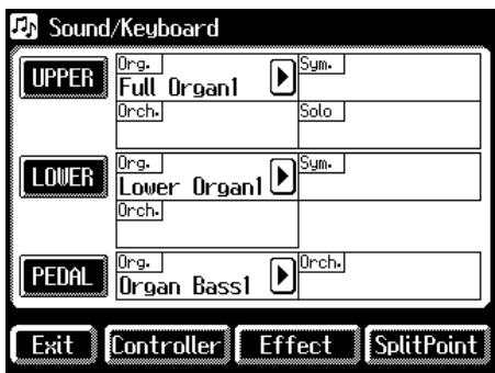 Sound/Keyboard UPPER Org. Full Organ1 Orch. Sym. Solo LOWER Org. Lower Organ1 Orch. Sym. PEDAL Org. Organ Bass1 Orch. Exit Controller Effect SplitPoint