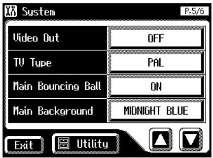 System P.5/6 Video Out OFF TV Type PAL Main Bouncing Ball ON Main Background MIDNIGHT BLUE Exit Utility