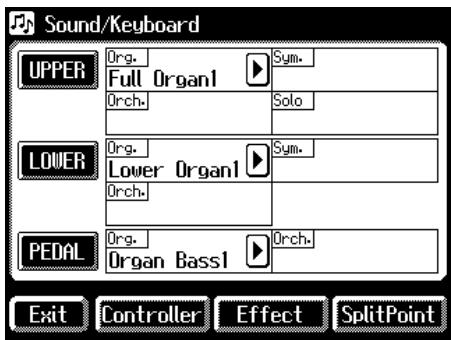 Sound/Keyboard UPPER Org. Full Organ1 Orch. Sym. Solo LOWER Org. Lower Organ1 Orch. Sym. PEDAL Org. Organ Bass1 Orch. Exit Controller Effect SplitPoint