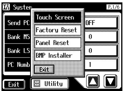 Syster P.1/6 Send PC Bank MS Bank LS PC Numb Touch Screen Factory Reset Panel Reset BMP Installer OFF 0 0 1 Exit Utility