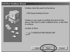 Add New Hardware Wizard Windows drive file search for the device. USB Human Interface Device Windows is now ready to install the best driver for this device. Click Back to select a different driver, or click Next to continue. Location of driver C:\WINDOWS\5VINF\HDDEV\INF < Back Next > Cancel
