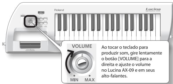 Roland Lucina VOLUME Ao tocar o teclado para produzir som, gire lentamente o botão [VOLUME] para a direita e ajuste o volume no Lucina AX-09 e em seus alto-falantes.