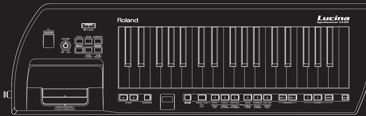 Lucina Synthesizer AX-09 USB MEMORY VOLUME MIN MAX + 2 DREAM PICH JETER ASSIMABLE ORDER RICHMOND PICKER AVOCATOR TOLER TOLER Roland - + TRANSPOSE ELECTRIC SPECIAL TONE — SYNTH 1 ON/O GND SYNTH/PAO RANEO RUSHROOM COLDING TONE RICHROOM STRAW/CHORD WALSO/WRASH GUT/RAT/RATH DEC/- INC/+ A B WRITE LOCK MODIFICATION BAR & TOUCH CONTROLLER ▶ -VARIATION— FAVORFIT—
