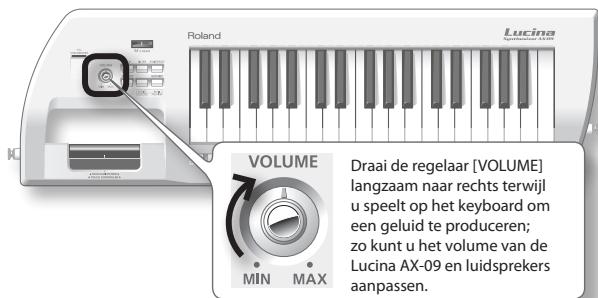 Roland Lucina VOLUME Draai de regelaar [VOLUME] langzaam naar rechts terwijl u speelt op het keyboard om een geluid te produceren; zo kunt u het volume van de Lucina AX-09 en luidsprekers aanpassen.