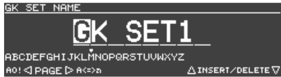GK SET NAME GK_SET1 ABCDEFGHIJKLMNOPQRSTUVWXYZ A0! A=>a INSERT/DELETE