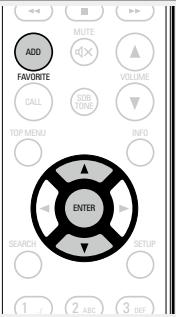 DENON CEOL N8 - Enregistrer des stations ou fichiers dans la liste des favoris - 1