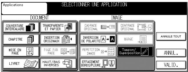 KONICA MINOLTA KM 7145 COPIER - Appuyez sur TAMPON/SUPERPOSITION dans l'écran de sélection d'application. - 1