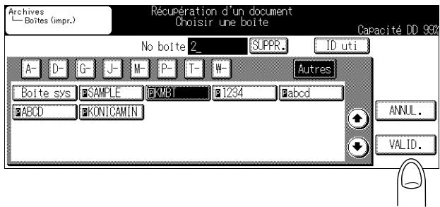 KONICA MINOLTA KM 7222 DOCU FOLDER - Pour sélectionner une boîte, appuyez sur CHOISIR CARACTERE A RECHERCHER et sur la touche dont la lettre ou le numéro (Autres) représente la première lettre de la boîte que vous recherchez. Vous pouvez également saisir le No. de la boîte (entre 1 et 9 chiffres) à l'aide du pavé numérique dans "No. boîte", puis sélectionner le dossier Archives dans lequel stocker le document et appuyer sur VALID. - 1