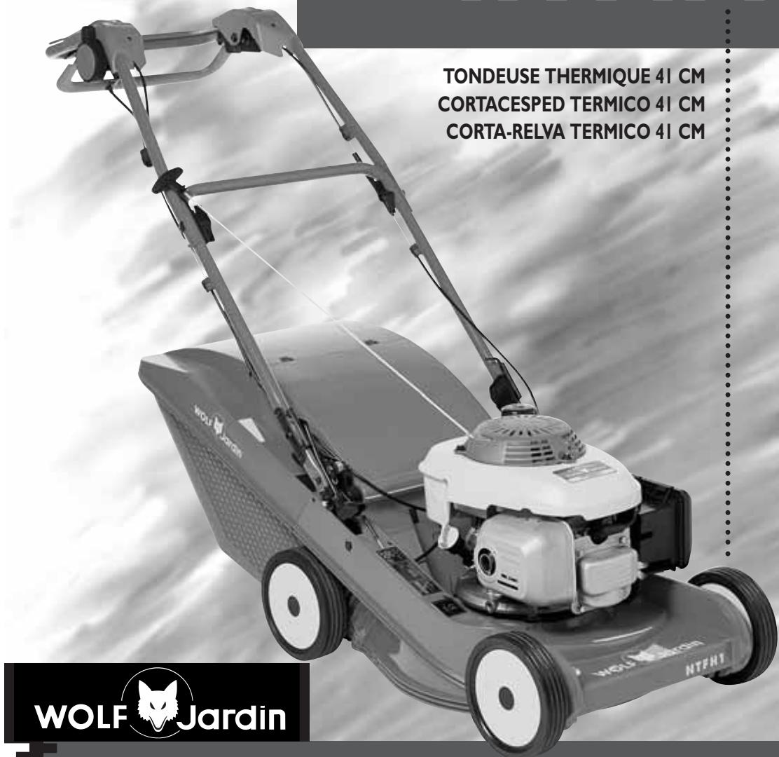 TONDEUSE THERMIQUE 41 CM CORTACESPED TERMICO 41 CM CORTA-RELVA TERMICO 41 CM WOLF JARDIN WOLF JARDIN NTENT