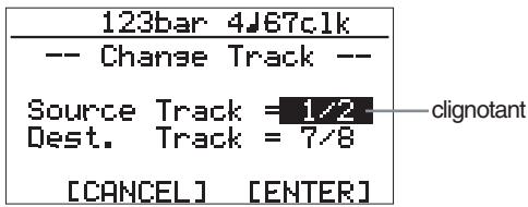FOSTEX MR8 - 4) Avec la touche [CURSOR], sélectionnez "change track" puis pressez la touche [ENTER]. - 1