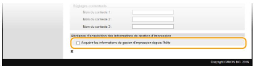 CANON I-SENSYS MF244DW - Définissez les réglages d'acquisition des informations de gestion d'impression. - 1