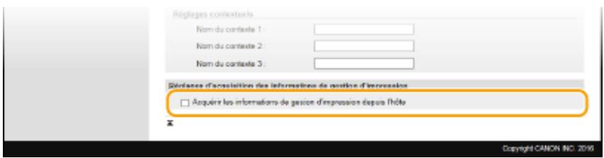 CANON I-SENSYS MF249DW - Définissez les réglages d'acquisition des informations de gestion d'impression. - 1