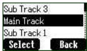Sub Track 3 Main Track Sub Track 1 Select Back