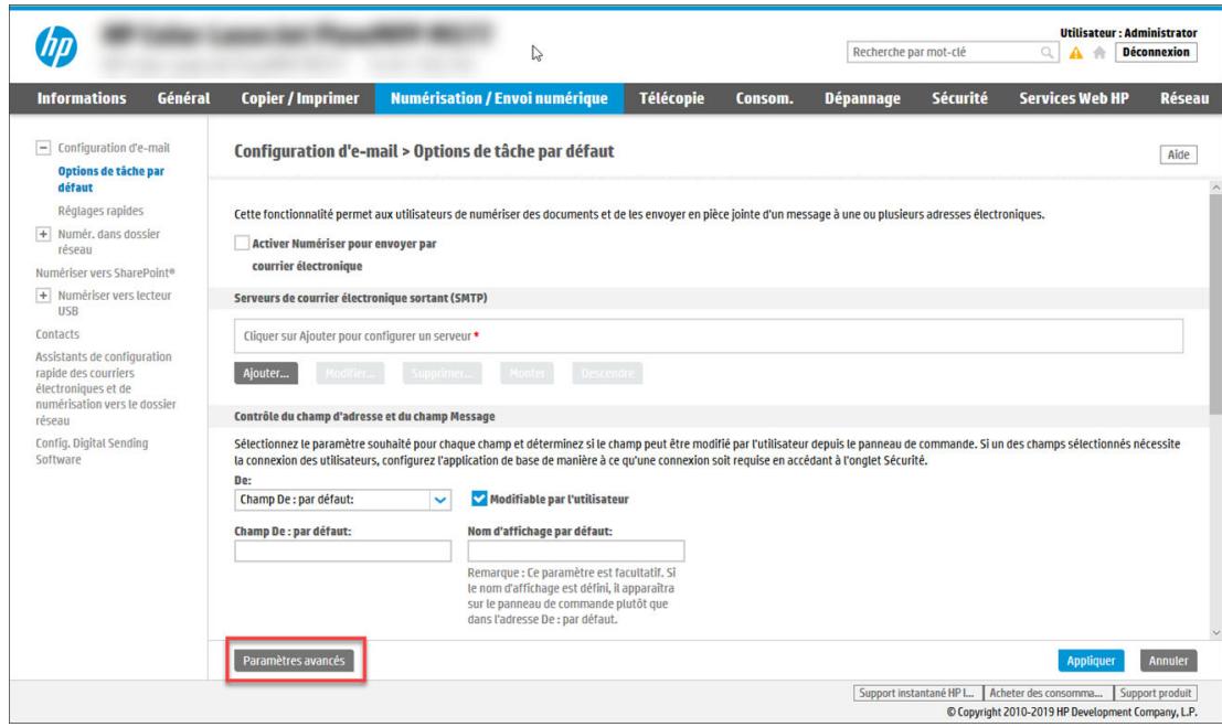 Utilisateur : Administrator Recherche par mot-clé Déconnexion Informations Général Copier / Imprimer Numérisation / Envoi numérique Télécopie Consom. Dépannage Sécurité Services Web HP Réseau Configuration d'e-mail > Options de tâche par défaut Aide Cette fonctionnalité permet aux utilisateurs de numériser des documents et de les envoyer en pièce jointe d'un message à une ou plusieurs adresses électroniques. Activer Numériser pour envoyer par courrier électronique Serveurs de courrier électronique sortant (SMTP) Cliquer sur Ajouter pour configurer un serveur * Ajouter... Modifier... Supprimés... Monter Descendre Contrôle du champ d'adresse et du champ Message Sélectionnez le paramètre souhaité pour chaque champ et déterminez si le champ peut être modifié par l'utilisateur depuis le panneau de commande. Si un des champs sélectionnés nécessite la connexion des utilisateurs, configurez l'application de base de manière à ce qu'une connexion soit requise en accédant à l'onglet Sécurité. De: Champ De : par défaut: Modifiable par l'utilisateur Champ De : par défaut: Nom d'affichage par défaut: Remarque : Ce paramètre est facultatif. Si le nom d'affichage est défini, il apparaîtra sur le panneau de commande plutôt que dans l'adresse De : par défaut. Paramètres avancés Appliquer Annuler Support instantané HP L... Acheter des consomma... Support produit © Copyright 2010-2019 HP Development Company, L.P.