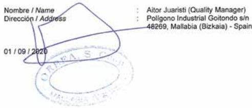 Nombre / Name Dirección / Address 01 / 09 / 2020 Aitor Juaristi (Quality Manager) Polgono Industrial Goitondo s/n 48269, Mallabia (Bizkaia) - Spain