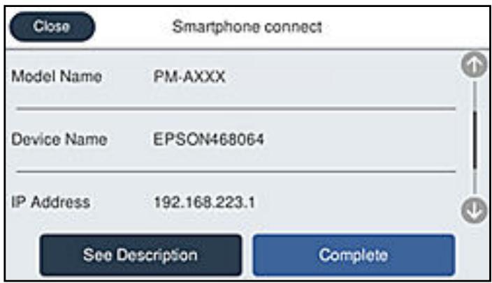 Close Smartphone connect Model Name PM-AXXX Device Name EPSON468064 IP Address 192.168.223.1 See Description Complete