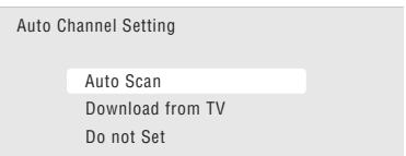 PIONEER DVR 645 H - Sélectionnez Auto Channel Auto Scan' ou 'Download from TV'), do not set'. - 1