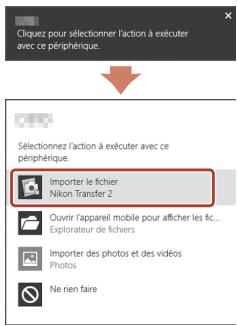 NIKON COOLPIX W300 - - Lorsque vous utilisez Windows 10 ou Windows 8.1 - 2