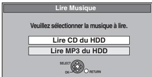 PANASONIC DMR-EX88EF-K - Appuyez sur [▲, ▼] pour sélectionner "Lire CD du HDD" ou "Lire MP3 du HDD" puis appuyez sur [OK]. - 1